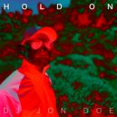 DJ Jon Doe - Hold On