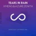 XMeng & AzureZenith - Tears In Rain