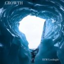 REM Goodnight - Growth