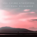 Lofi Sax & Calma & Calma y Relajación - Etéreo