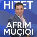 Afrim Muciqi - Une dhe ti