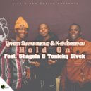 Danger Shayumthetho & K-zin Isgebengu & Shagela & Tonickq Blvck - Hold On (feat. Shagela & Tonickq Blvck)