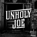 Unholy Joe - Run or Hide