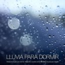 Musica Relajante Para Dormir & Musica Relajante & Sueño Encantado - Sueño profundo - Sonidos de lluvia