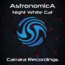 Astronomica - Night White Cat (Original Mix)