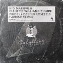 Kid Massive & Elliotte Williams N\'Dure - Pride (A Deeper Love) 2.0 (Qubiko Extended Remix)