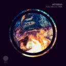 AFTERUS - Too Much Time
