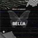 Micky Stardust - Bella