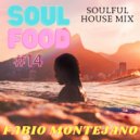 Fabio Montejano - Soul Food #14 / Soulful House