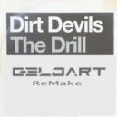 Dirt Devils - The Drill (Geldart ReMake)