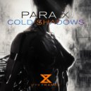 Para X - Cold Shadows