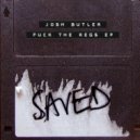 Josh Butler - Fuck The Regs