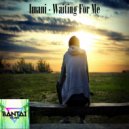 Imani - Waiting For Me (Original Mix)