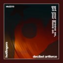 Decibel Artforce - Get Your Groove On, Get Your Move On