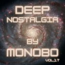 Monobo - Deep Nostalgia vol.17