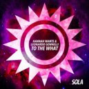 Leonardo Gonnelli, Hannah Wants - To The What