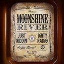 Just Kiddin & DiRTY RADiO - Moonshine River
