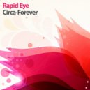 Rapid Eye - Circa-Forever