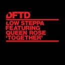 Low Steppa feat. Queen Rose - Together