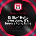 Dj Sky - Hello everyone it's been a long time