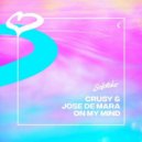 Jose De Mara & Crusy - On My Mind