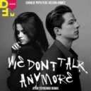 Charlie Puth feat. Selena Gomez - We don't talk anymore