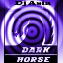 Dj Asia - Dark Horse (Mix)