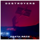 Destroyers - Death Race (Original Mix)