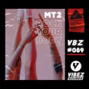 MT2 - Rock Your Body