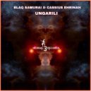 Blaq Samurai & Cassius Ehrinah - Ungarili