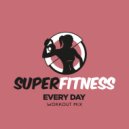 SuperFitness - Every Day