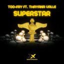 TOO-FAY, Thayana Valle - Superstar