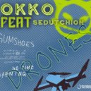 OKKO feat. Sedutchion - Drones