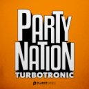 Turbotronic - Party Nation