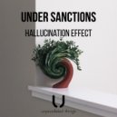 Under Sanctions - Hallucination Effect