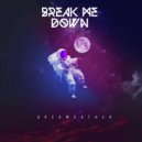 Dreamcather - Break me down
