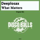 Deeplosax - What Matters