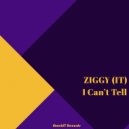 Ziggy (IT) - I Can't Tell