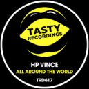 HP Vince - All Around The World