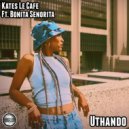 Kates Le Cafe & Bonita Senorita - Uthando (Kates Le Cafe Remix)