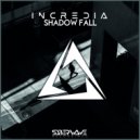 Incredia - Shadow Fall