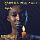 Mahasela & Alison Maseko ft Hights - Nontsikelelo