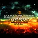 DJ Katastrophe - Unspeakable World