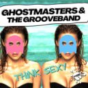 GhostMasters & The GrooveBand - Think Sexy