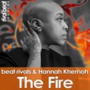 Beat Rivals & Hannah Khemoh - The Fire (Radio Edit)