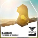 Bluespark - The Edge Of Silence