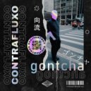 Gontcha - Contrafluxo