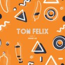 Tom Felix - Take It