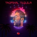 KRN Music - Tropikal Tequila ()