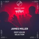James Miller - Deep House Selection #146 [Record Deep] (09.12.2022)